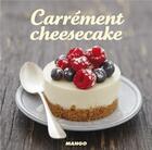 Couverture du livre « Carrément cheesecake » de Duclos Valerie aux éditions Mango