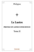 Couverture du livre « Le lustre t.2 » de Philippus aux éditions Edilivre