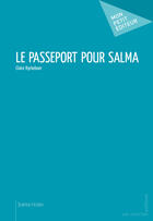 Couverture du livre « Le passeport pour Salma » de Claire Ryckeboer aux éditions Mon Petit Editeur