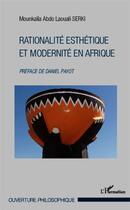 Couverture du livre « Rationalité, esthétique et modernité en Afrique » de Serki Mounkaila Abdo aux éditions L'harmattan