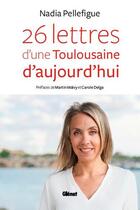 Couverture du livre « 26 lettres d'une toulousaine d'aujourd'hui » de Pellefigue Nadia aux éditions Rando