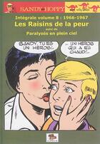 Couverture du livre « Sandy et Hoppy ; intégrale t.8 ; les raisins de la peur ; paralysés en plein ciel » de Willy Lambil aux éditions Le Coffre A Bd