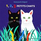 Couverture du livre « 1, 2, 3 petits chats » de Emmanuelle Halgand aux éditions Magellan & Cie