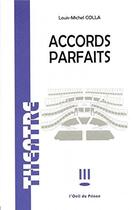 Couverture du livre « Accords parfaits » de Louis-Michel Colla aux éditions L'oeil Du Prince