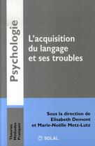 Couverture du livre « L'acquisition du langage et ses troubles » de Elisabeth Demont aux éditions Solal