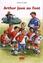 Couverture du livre « Arthur joue au foot » de Larn aux éditions Oslo