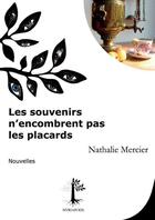 Couverture du livre « Les souvenirs n'encombrent pas les placards » de Nathalie Mercier aux éditions Myriapode