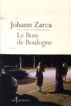Couverture du livre « Le boss de Boulogne » de Johann Zarca aux éditions Don Quichotte