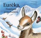 Couverture du livre « Eurêka, l'intrépide petit chamois » de Malou Ravella et Florence Schumpp aux éditions Gilletta