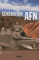Couverture du livre « Génération AFN ; Algérie 1956-1962 » de Yves Chauveau-Vauvy aux éditions Apart