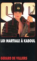 Couverture du livre « SAS Tome 95 : loi martiale à Kaboul » de Gerard De Villiers aux éditions Editions Gérard De Villiers