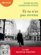 Couverture du livre « Et tu n'es pas revenu » de Judith Perrignon et Marceline Loridan-Ivens aux éditions Audiolib