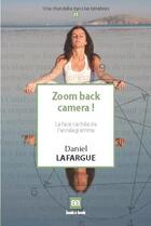 Couverture du livre « Zoom back caméra ! ; la face cachée de l'enneagramme » de Lafargue Daniel aux éditions Book-e-book