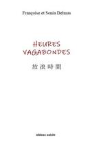 Couverture du livre « Heures vagabondes » de Sonia Delmas et Francoise Delmas aux éditions Unicite