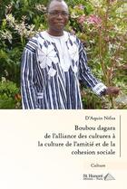 Couverture du livre « Boubou dagara de l alliance des cultures a la culture de l amitie et de la cohesion sociale » de Daquin Nifaa aux éditions Saint Honore Editions