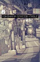 Couverture du livre « Yokohama Station Fable Tome 2 » de Tatsuyuki Tanaka et Yuba Isukari aux éditions Delcourt