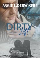 Couverture du livre « Dirty loft Tome 1 : Le pari » de Angie L. Deryckere aux éditions Sharon Kena