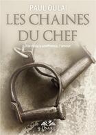 Couverture du livre « Les chaînes du chef » de Paul Oulai aux éditions Iwari