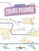 Couverture du livre « Suis du doigt l'ours polaire » de Benoit Broyart et Marta Orzel aux éditions La Cabane Bleue