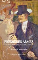 Couverture du livre « Premières armes : les enquêtes des cousins Clifford » de Delphine Montariol aux éditions Books On Demand