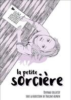 Couverture du livre « La petite sorcière » de Pauline Alphen et Collectif aux éditions Arteaz