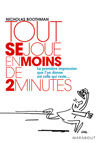 Couverture du livre « Tout se joue en moins de 2 minutes » de Boothman-N aux éditions Marabout