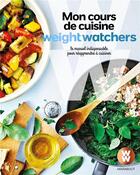 Couverture du livre « Mon cours de cuisine Weight Watchers ; le manuel indispensable pour réapprendre à cuisiner » de Cecile Beaucourt aux éditions Marabout