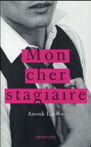 Couverture du livre « Mon cher stagiaire » de Anouk Laclos aux éditions Calmann-levy