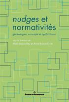 Couverture du livre « Nudges et normativités : Généalogies, concepts et applications » de Malik Bozzo-Rey aux éditions Hermann