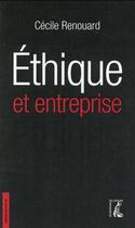 Couverture du livre « Éthique et entreprise » de Cecile Renouard aux éditions Editions De L'atelier