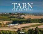 Couverture du livre « Tarn ; art de vivre » de Alain Baschenis et Philippe Ollivier aux éditions Privat