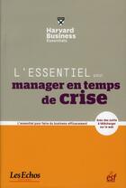 Couverture du livre « L'essentiel pour manager en temps de crise » de Richard Luecke et Larry Barton aux éditions Esf