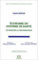 Couverture du livre « ECONOMIE DU SYSTEME DE SANTE » de Bejean/Sophie aux éditions Economica