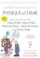 Couverture du livre « Problemes corriges de physique et de chimie poses aux mines d'albi, ales, douai, nantes, et a l'enac » de Maitre/Guibert aux éditions Ellipses