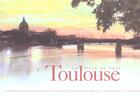 Couverture du livre « La ville en rose ; Toulouse » de Francoise Baume et Jean-Jacques Rouch aux éditions Ouest France