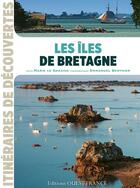 Couverture du livre « Les îles de Bretagne » de Marie Le Goaziou et Emmanuel Berthier aux éditions Ouest France