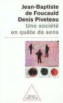 Couverture du livre « Une societe en quete de sens » de Foucauld/Piveteau aux éditions Odile Jacob