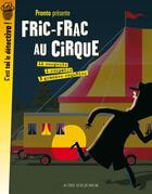 Couverture du livre « Fric-frac au cirque » de Pronto aux éditions Actes Sud Jeunesse