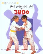 Couverture du livre « Mes Premiers Pas Au Judo » de Gerard De La Taille aux éditions Milan