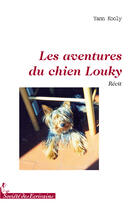 Couverture du livre « Les aventures du chien Louky » de Yann Kooly aux éditions Societe Des Ecrivains