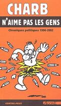 Couverture du livre « Charb N'Aime Pas les Gens : Chroniques Politiques 1992-2002 » de Charb aux éditions Agone