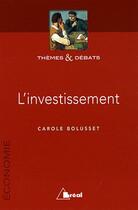 Couverture du livre « L'investissement » de Carole Blousset aux éditions Breal