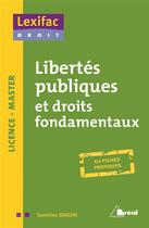 Couverture du livre « Libertés publiques et droits fondamentaux : en fiches pratiques » de Sandrine Biagini-Girard aux éditions Breal