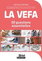 Couverture du livre « La VEFA : 50 questions essentielles » de Nathalie Pietrini aux éditions Breal