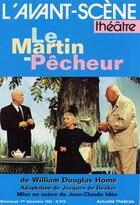 Couverture du livre « Le martin-pecheur » de Home William Douglas aux éditions Avant-scene Theatre