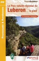 Couverture du livre « Le parc du Lubéron à pied » de  aux éditions Ffrp