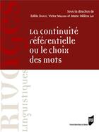 Couverture du livre « La continuité référentielle ou le choix des mots ; dans les textes français et anglais » de Marie-Helene Lay et Estele Dupuy et Victor Millogo aux éditions Pu De Rennes