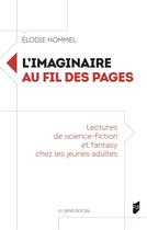 Couverture du livre « L'imaginaire au fil des pages : Lectures de science-fiction et fantasy chez les jeunes adultes » de Elodie Hommel aux éditions Pu De Rennes