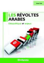 Couverture du livre « Les révoltes arabes ; géopolitique et enjeux » de Masri Feki aux éditions Studyrama