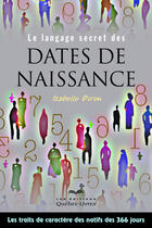 Couverture du livre « Le langage secret des dates de naissance » de Biron Isabelle aux éditions Les Éditions Québec-livres